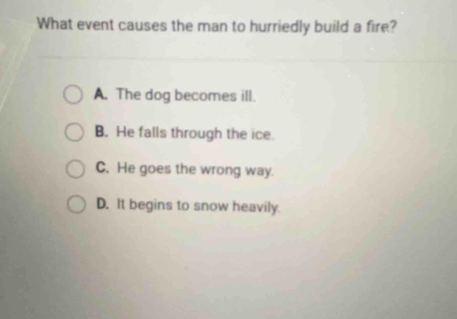 what event causes the man to hurriedly build a fire? a. the dog becomes…