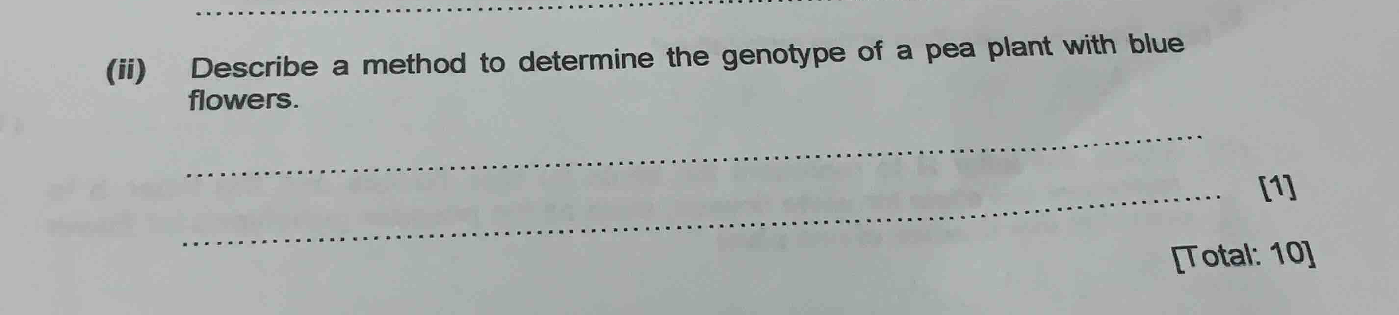 (ii) describe a method to determine the genotype of a pea plant with bl…