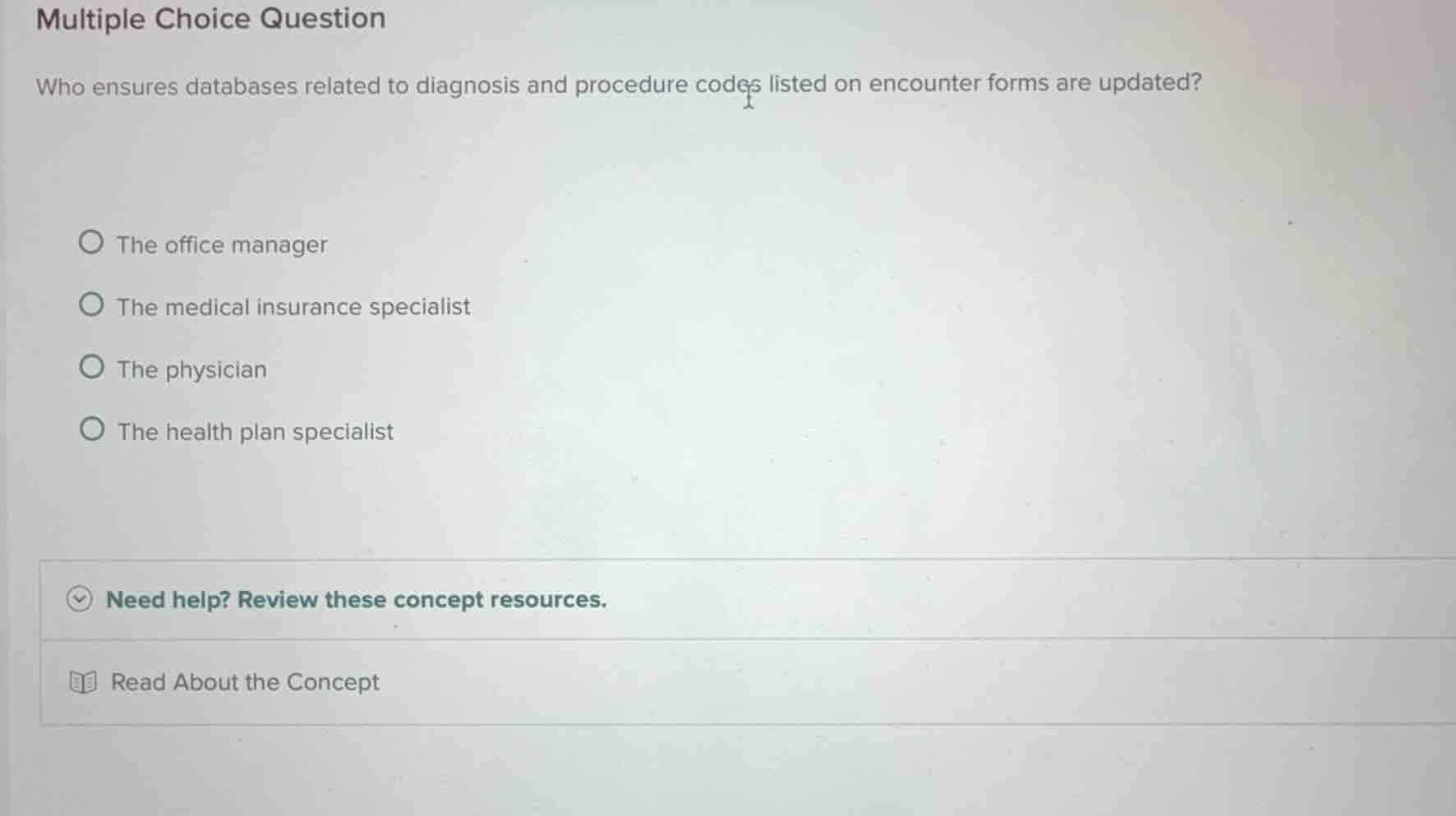 multiple choice question who ensures databases related to diagnosis and…