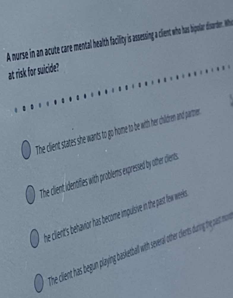 a nurse in an acute care mental health facility is assessing a client w…