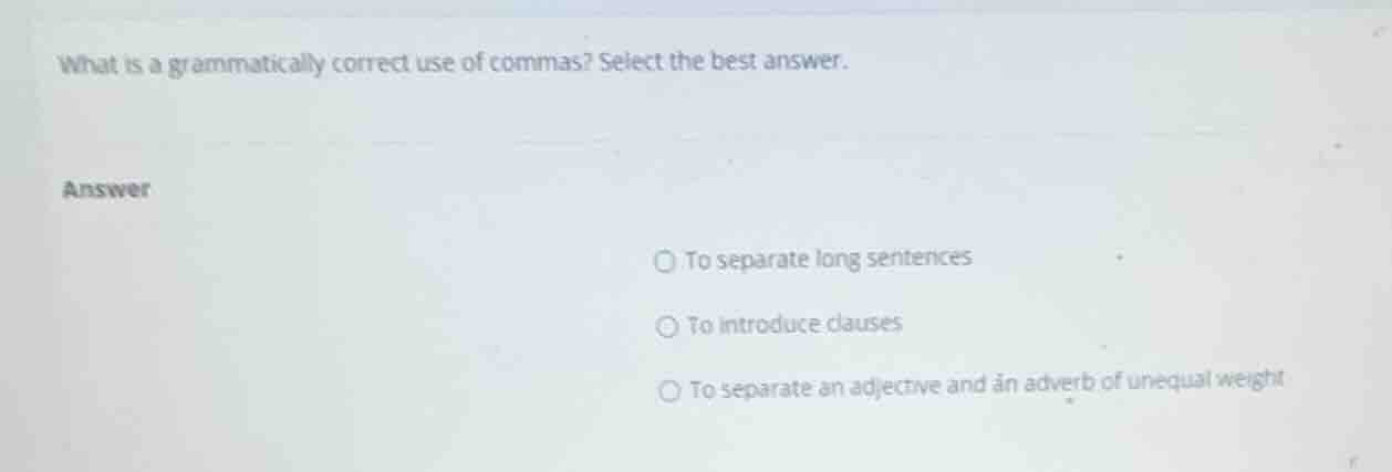 what is a grammatically correct use of commas? select the best answer. …