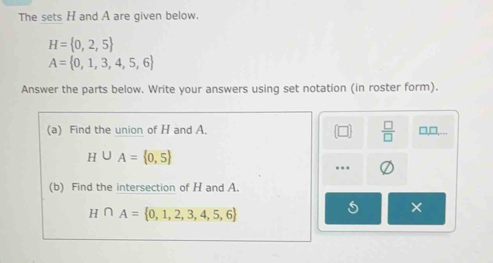 the sets \\(h\\) and \\(a\\) are given below. \\h = \\{0, 2, 5\\}\\ \\a…