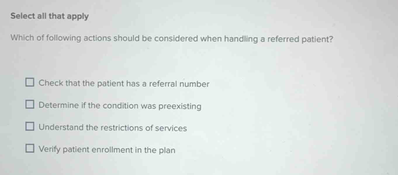 select all that apply which of following actions should be considered w…