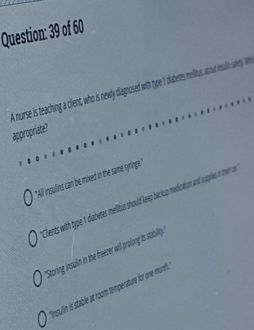 question: 39 of 60 a nurse is teaching a client, who is newly diagnosed…