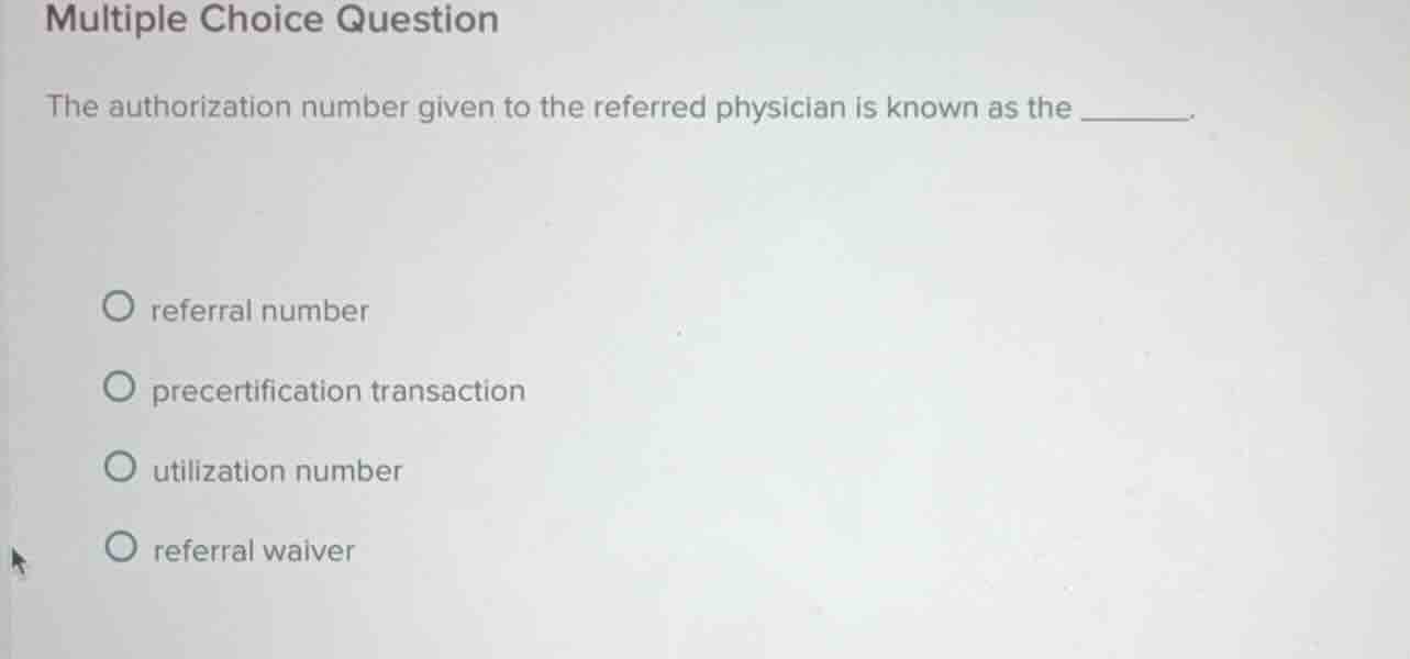 multiple choice question the authorization number given to the referred…