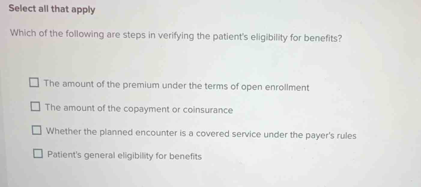 select all that apply which of the following are steps in verifying the…