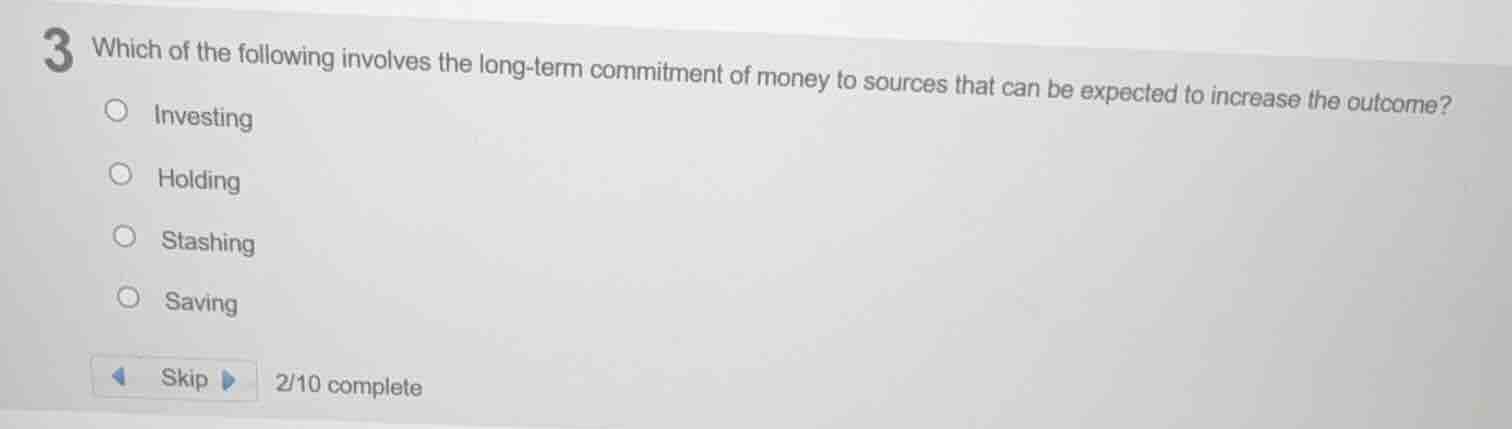 3 which of the following involves the long-term commitment of money to …