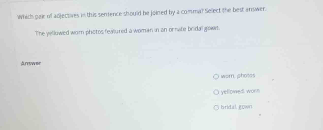 which pair of adjectives in this sentence should be joined by a comma? …