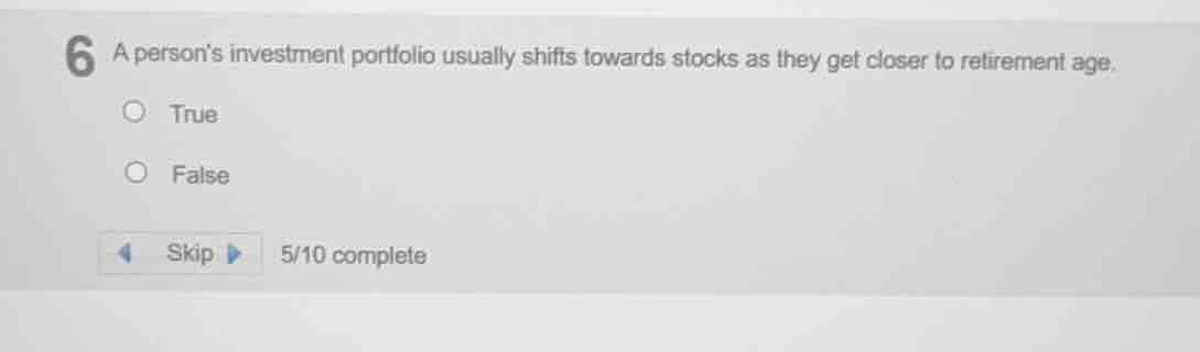 6 a persons investment portfolio usually shifts towards stocks as they …