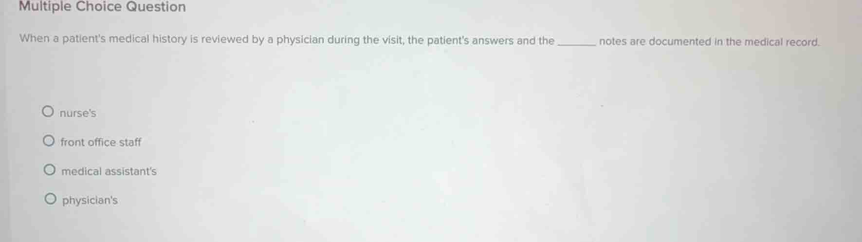 multiple choice question when a patients medical history is reviewed by…