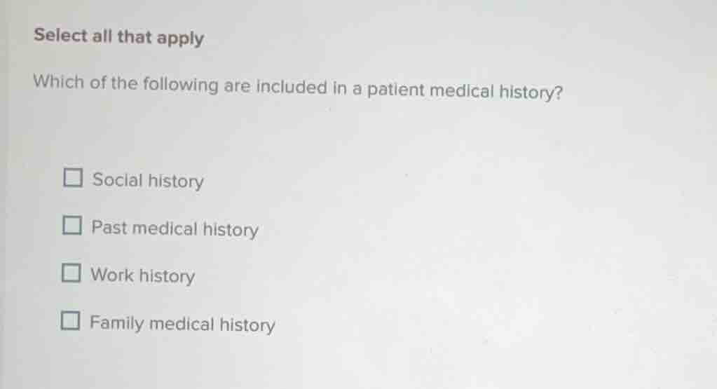 select all that apply which of the following are included in a patient …