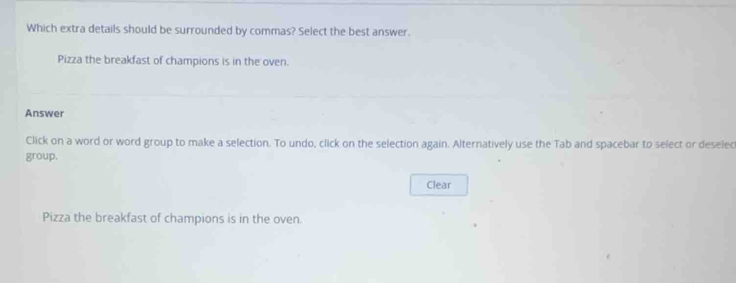 which extra details should be surrounded by commas? select the best ans…