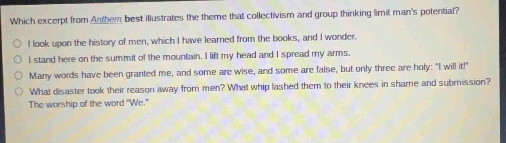 which excerpt from anthem best illustrates the theme that collectivism …