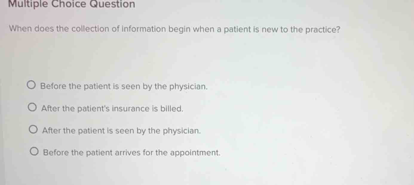 multiple choice question when does the collection of information begin …