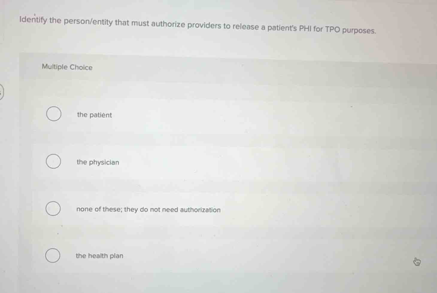 identify the person/entity that must authorize providers to release a p…