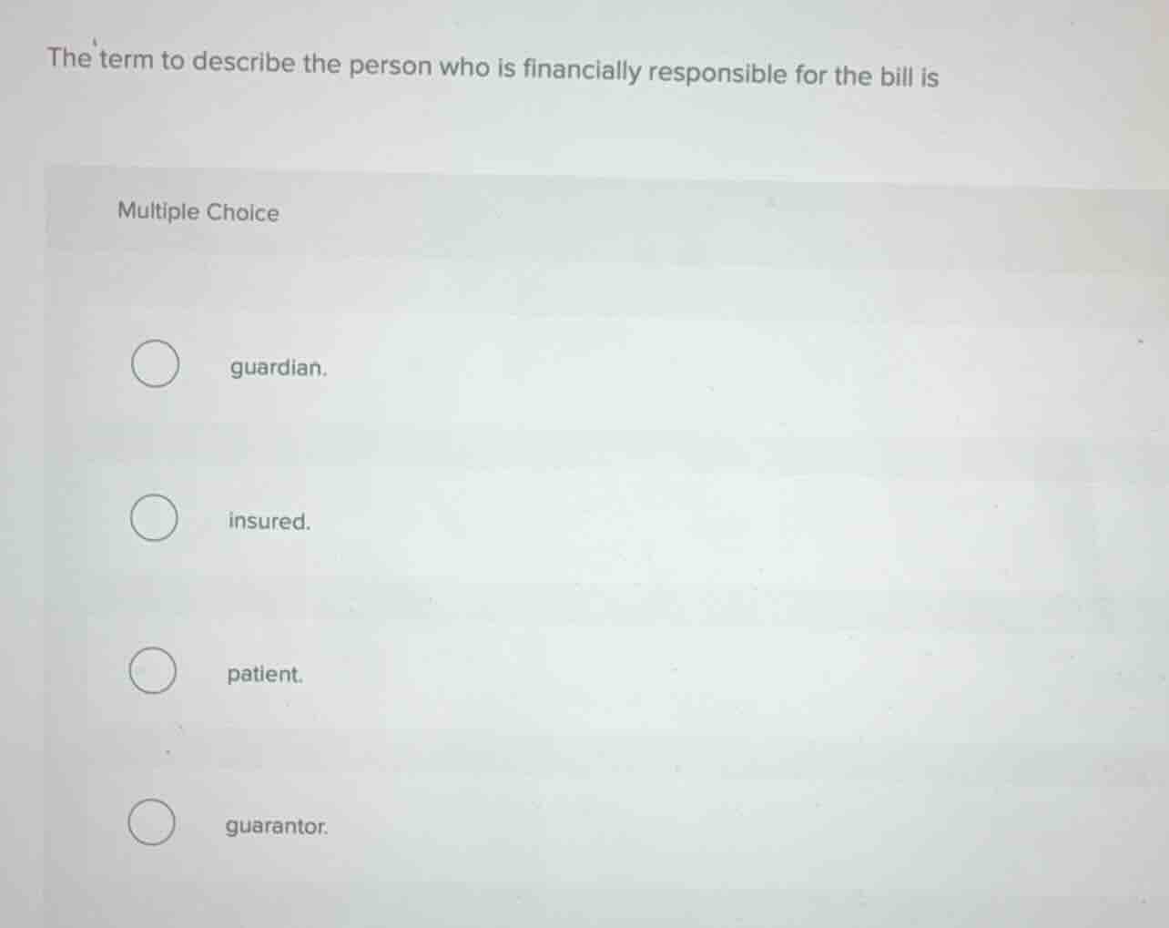 the term to describe the person who is financially responsible for the …