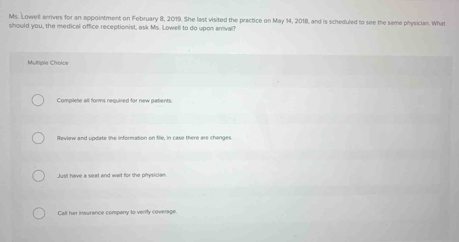 ms. lowell arrives for an appointment on february 8, 2019. she last vis…