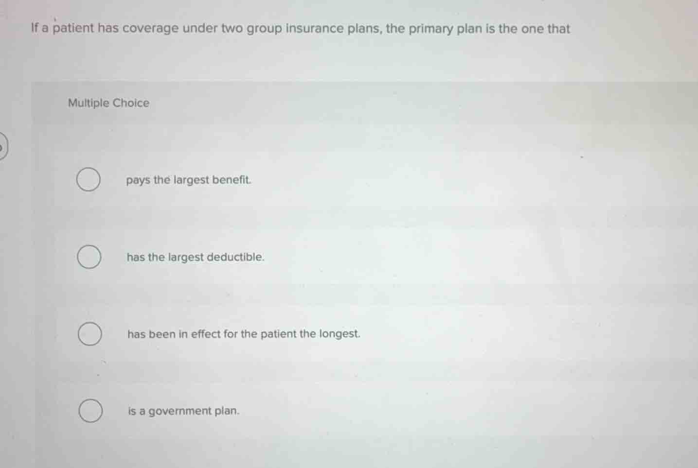 if a patient has coverage under two group insurance plans, the primary …