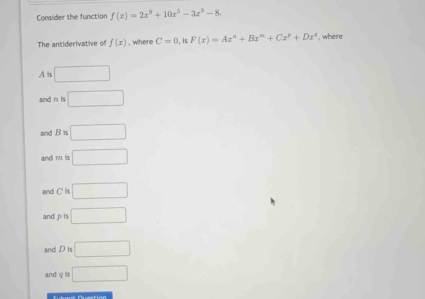 consider the function \\( f(x) = 2x^9 + 10x^5 - 3x^3 - 8 \\). the antid…