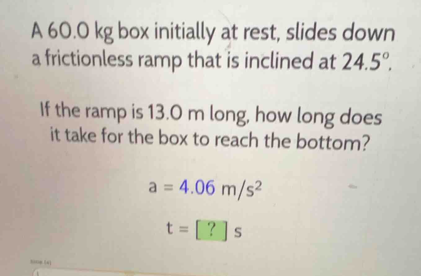 a (60.0\\text{ kg}) box initially at rest, slides down a frictionless r…