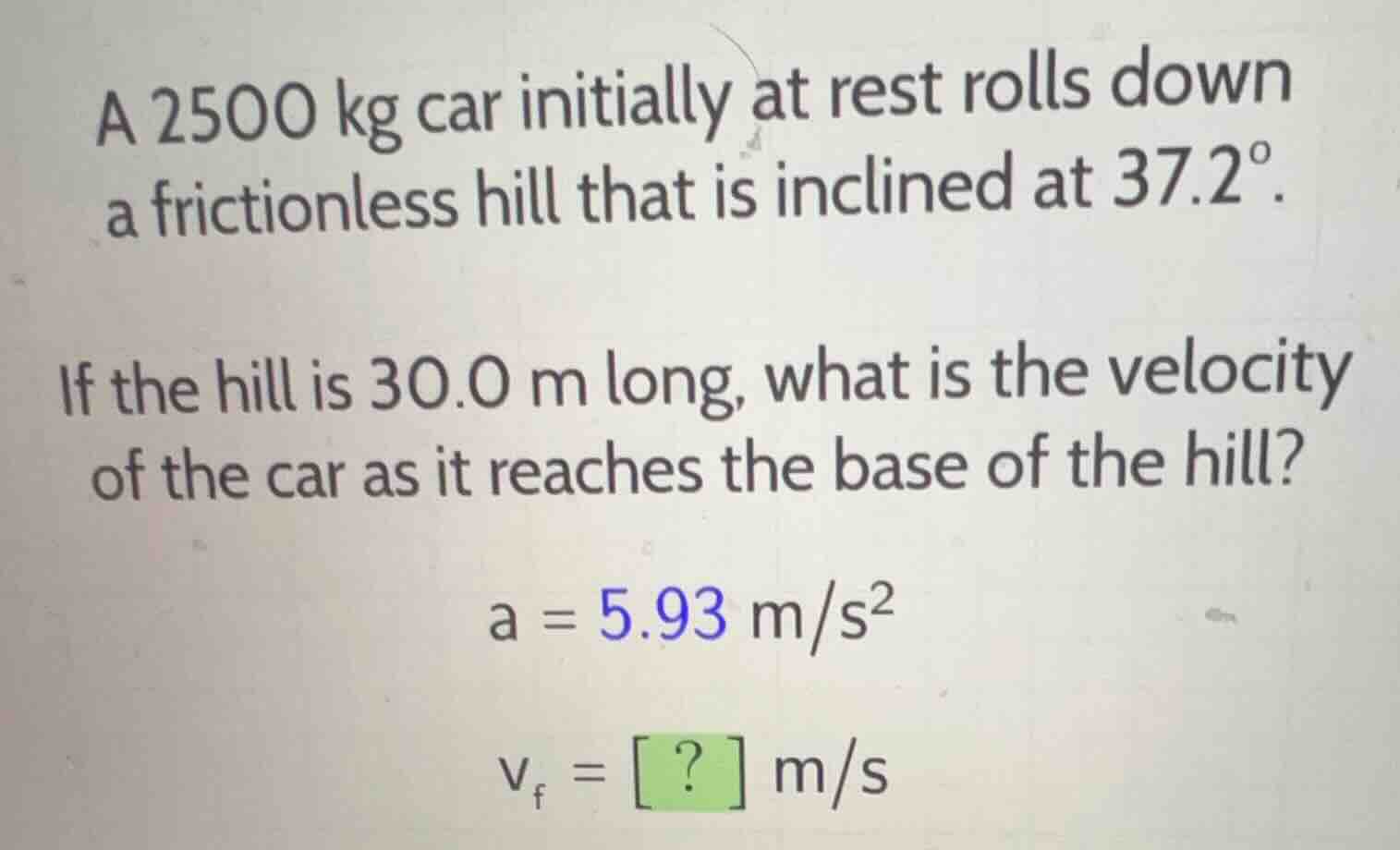a 2500 kg car initially at rest rolls down a frictionless hill that is …