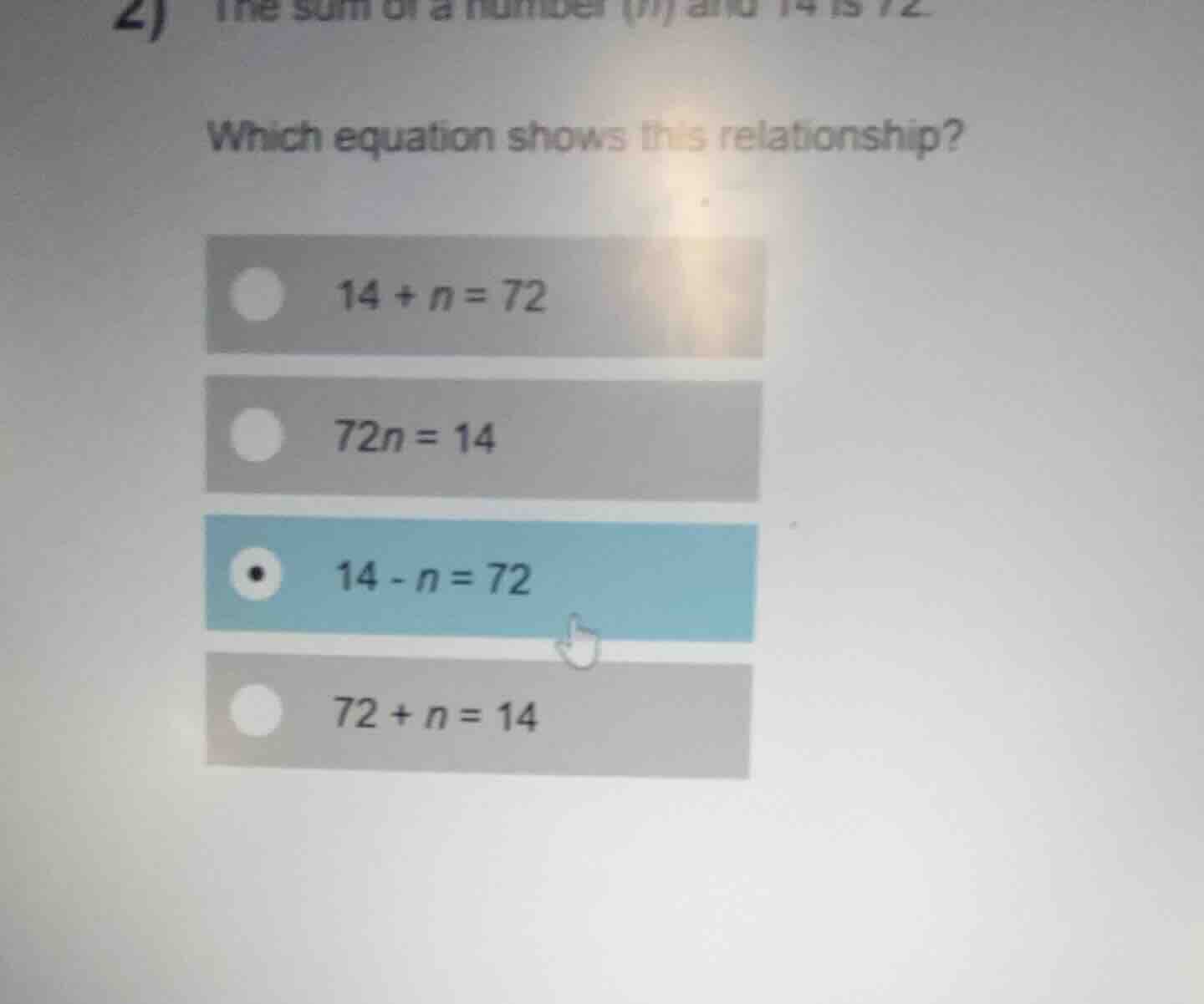 2) the sum of a number (n) and 14 is 72. which equation shows this rela…