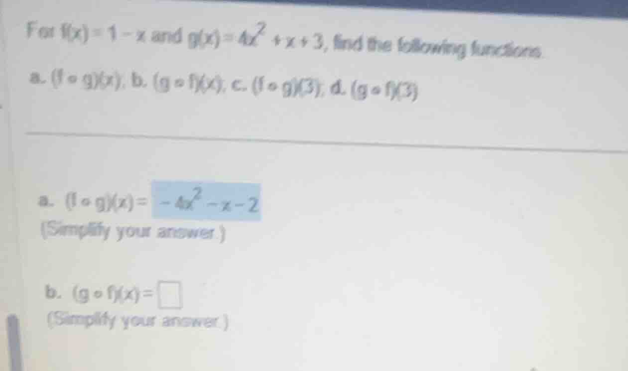 for \\(f(x) = 1 - x\\) and \\(g(x) = 4x^2 + x + 3\\), find the followin…