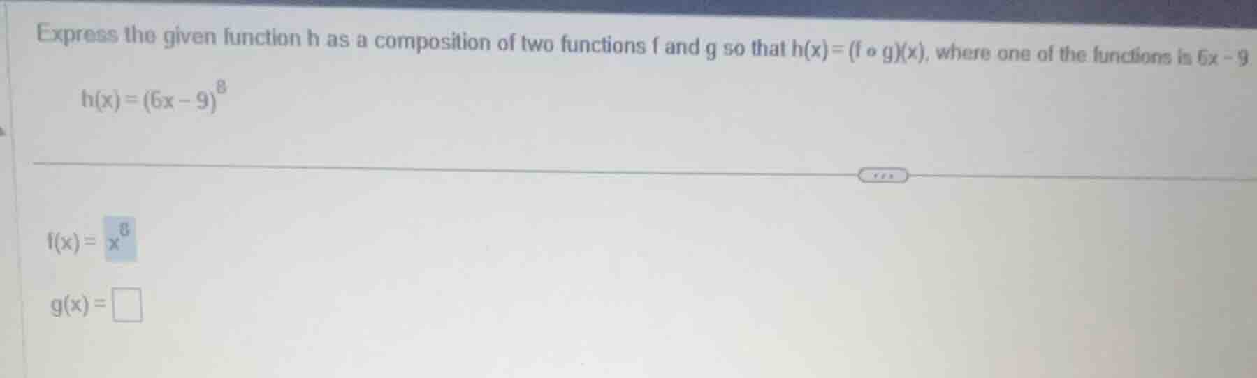 express the given function h as a composition of two functions f and g …