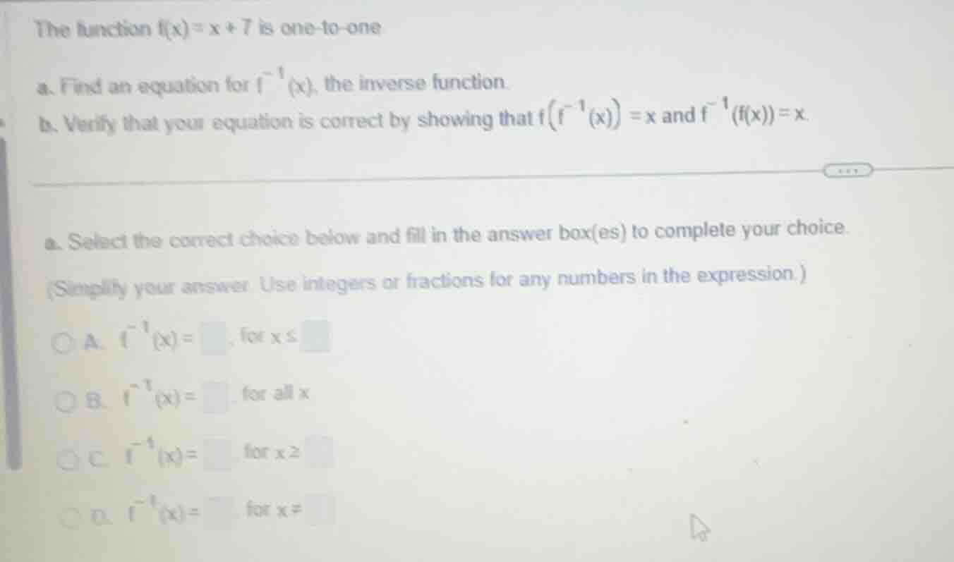 the function \\(f(x) = x + 7\\) is one-to-one. a. find an equation for …