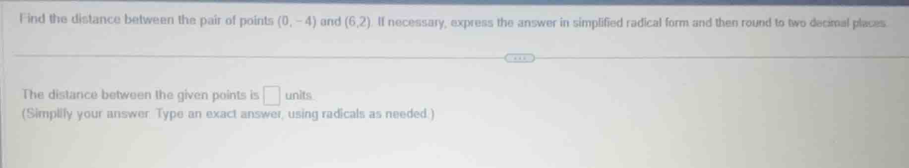 find the distance between the pair of points \\((0, -4)\\) and \\((6,2)…