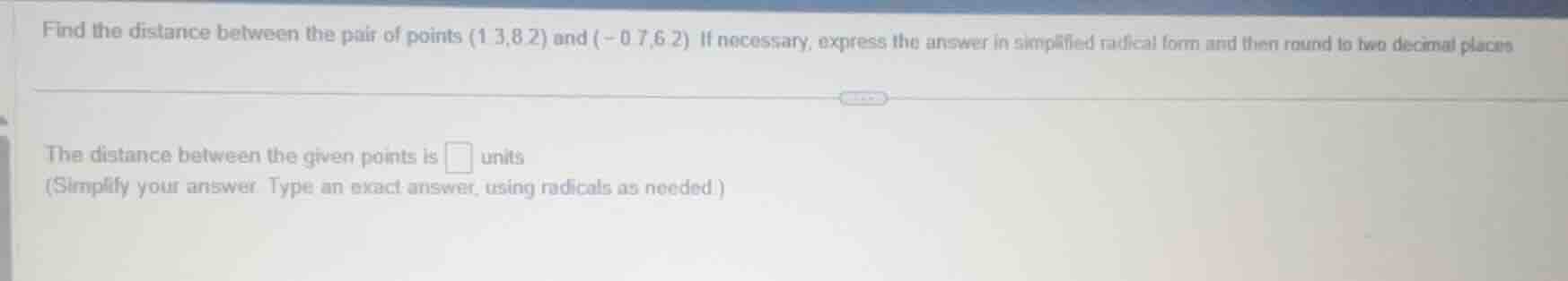 find the distance between the pair of points \\((1.3, 8.2)\\) and \\((-…