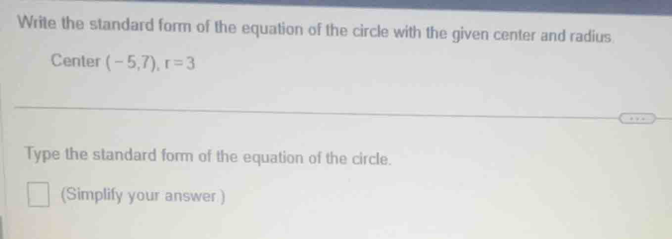 write the standard form of the equation of the circle with the given ce…