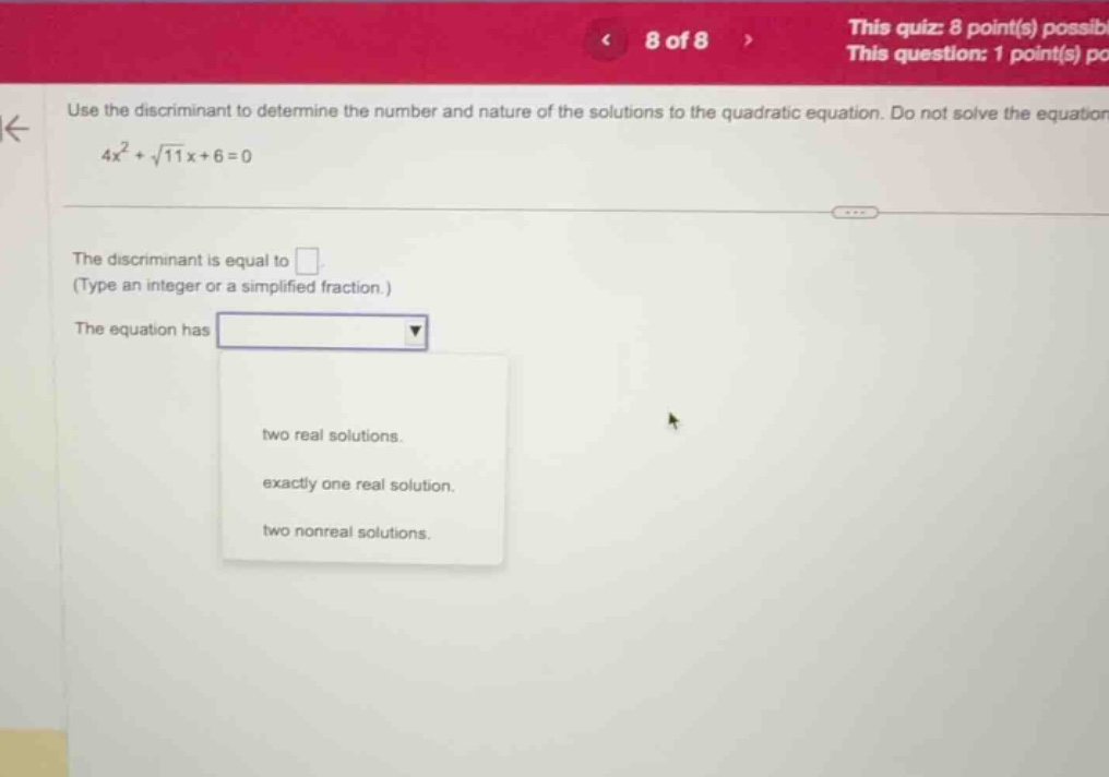 use the discriminant to determine the number and nature of the solution…