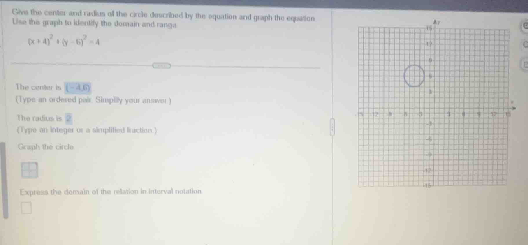 give the center and radius of the circle described by the equation and …