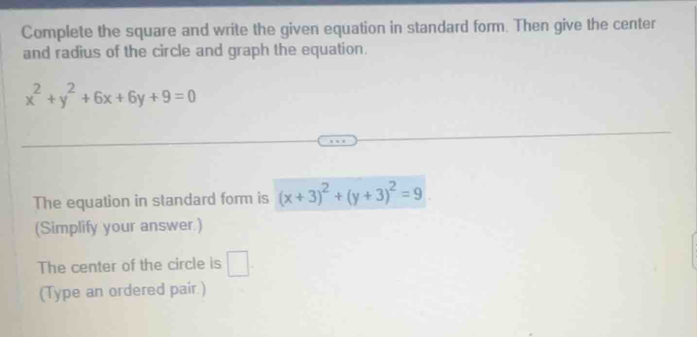 complete the square and write the given equation in standard form. then…