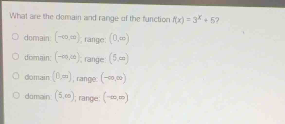 what are the domain and range of the function (f(x) = 3^x + 5)? domain:…