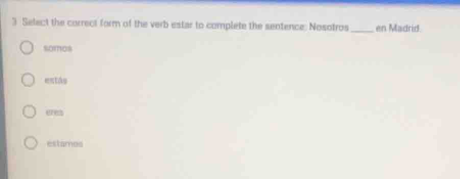 3 select the correct form of the verb estar to complete the sentence: n…