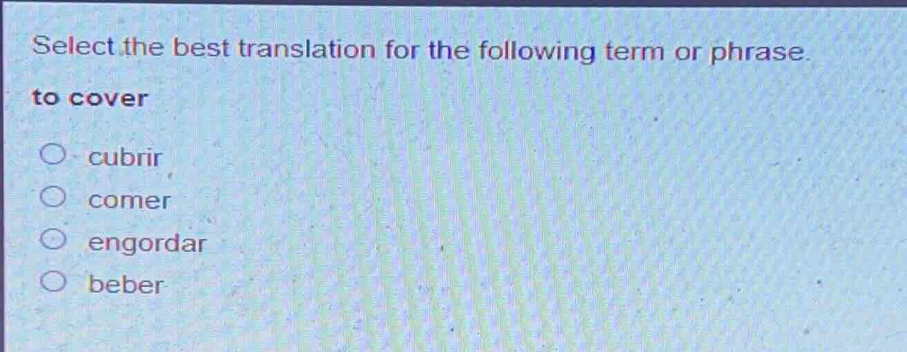 select the best translation for the following term or phrase. to cover …
