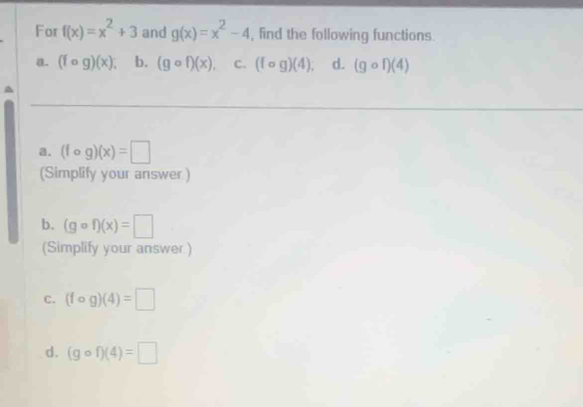 for \\(f(x) = x^2 + 3\\) and \\(g(x) = x^2 - 4\\), find the following f…