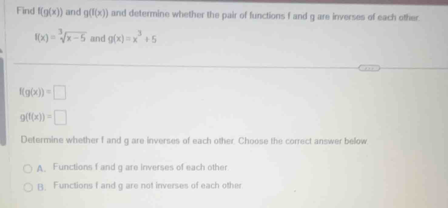 find \\(f(g(x))\\) and \\(g(f(x))\\) and determine whether the pair of …