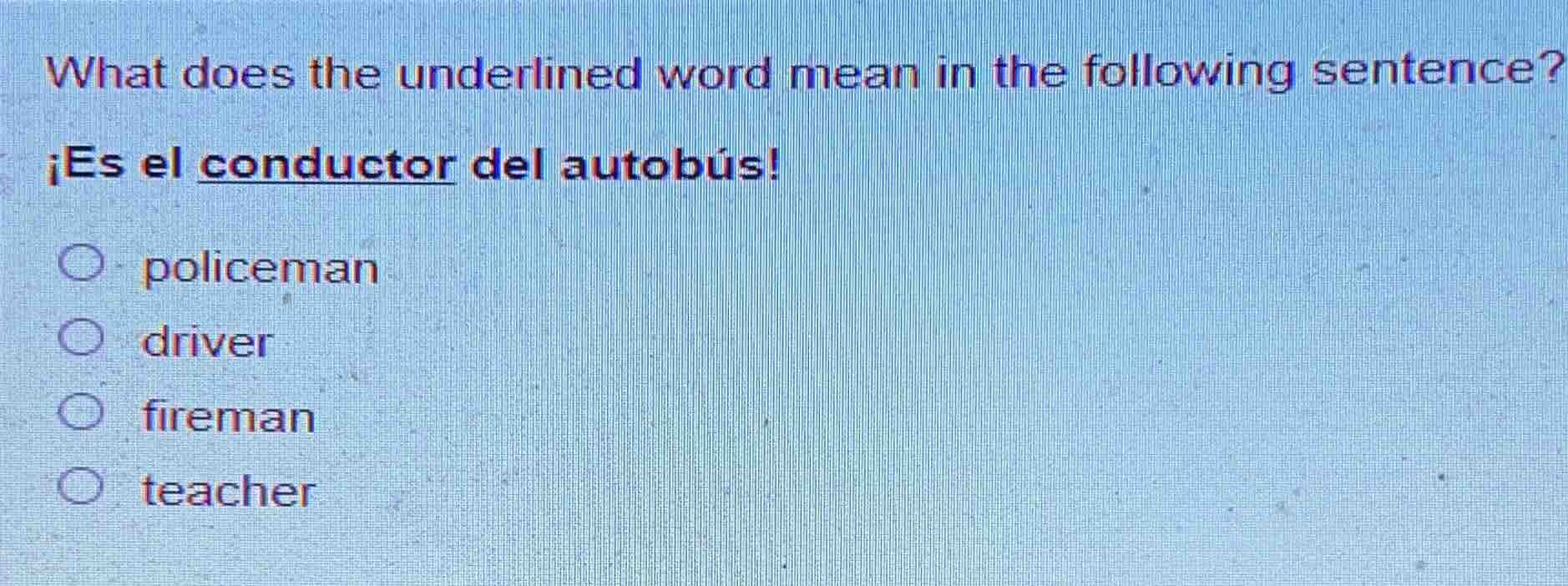 what does the underlined word mean in the following sentence? ¡es el co…