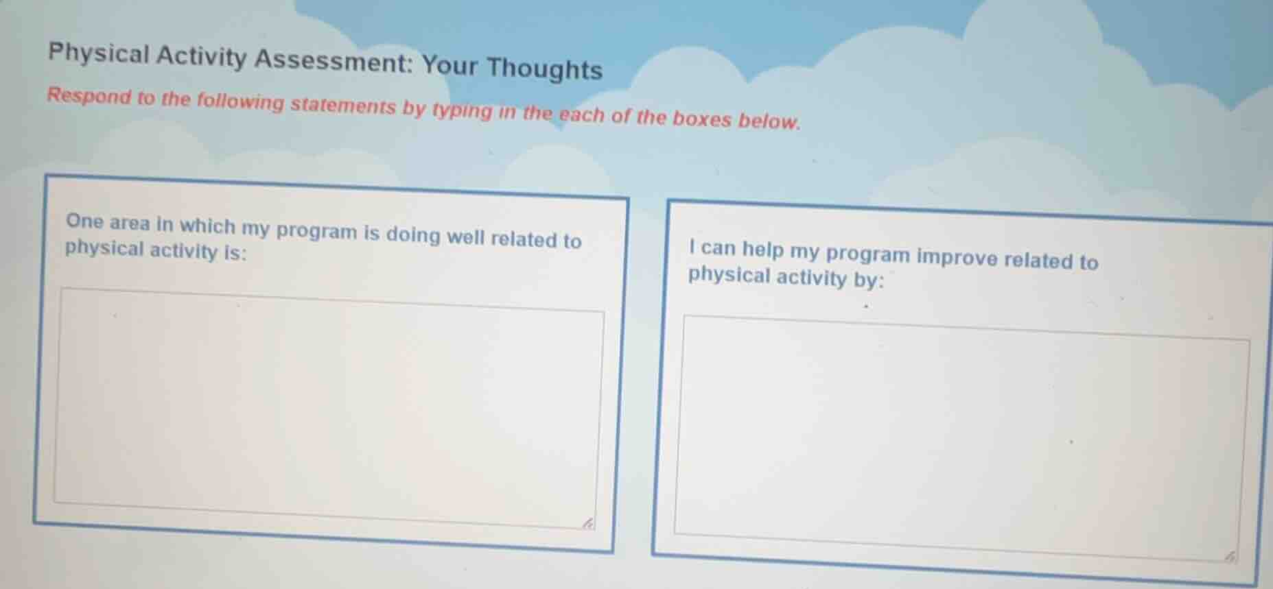 physical activity assessment: your thoughts respond to the following st…