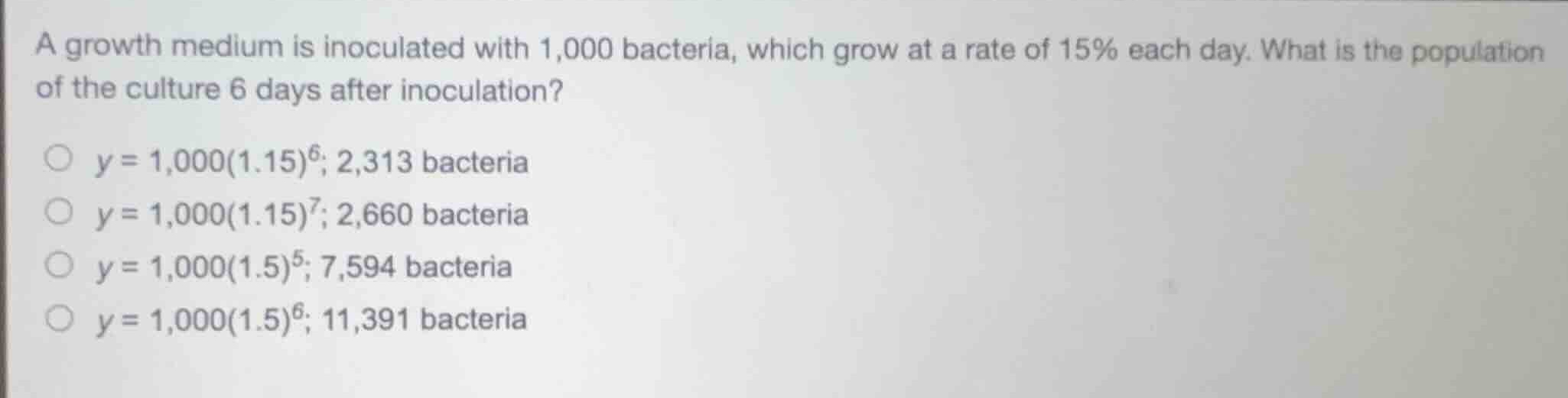 a growth medium is inoculated with 1,000 bacteria, which grow at a rate…