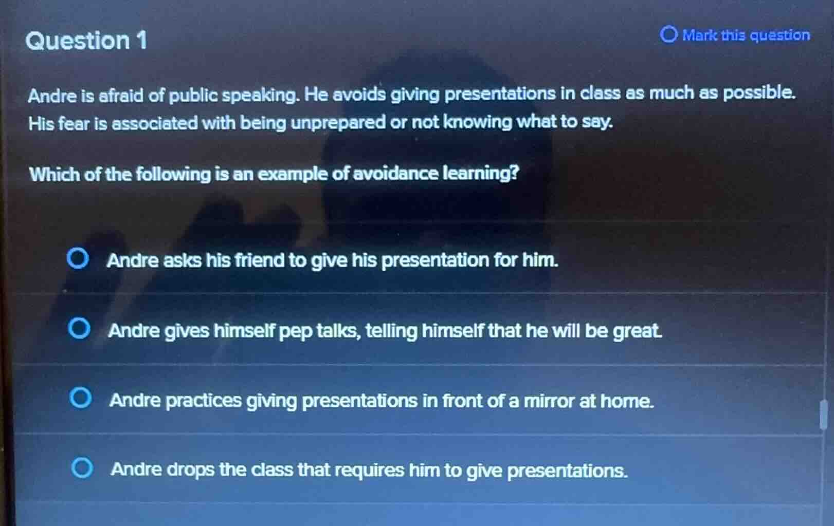 question 1 andre is afraid of public speaking. he avoids giving present…