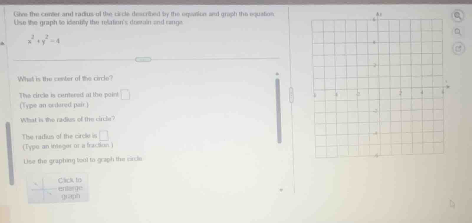 give the center and radius of the circle described by the equation and …