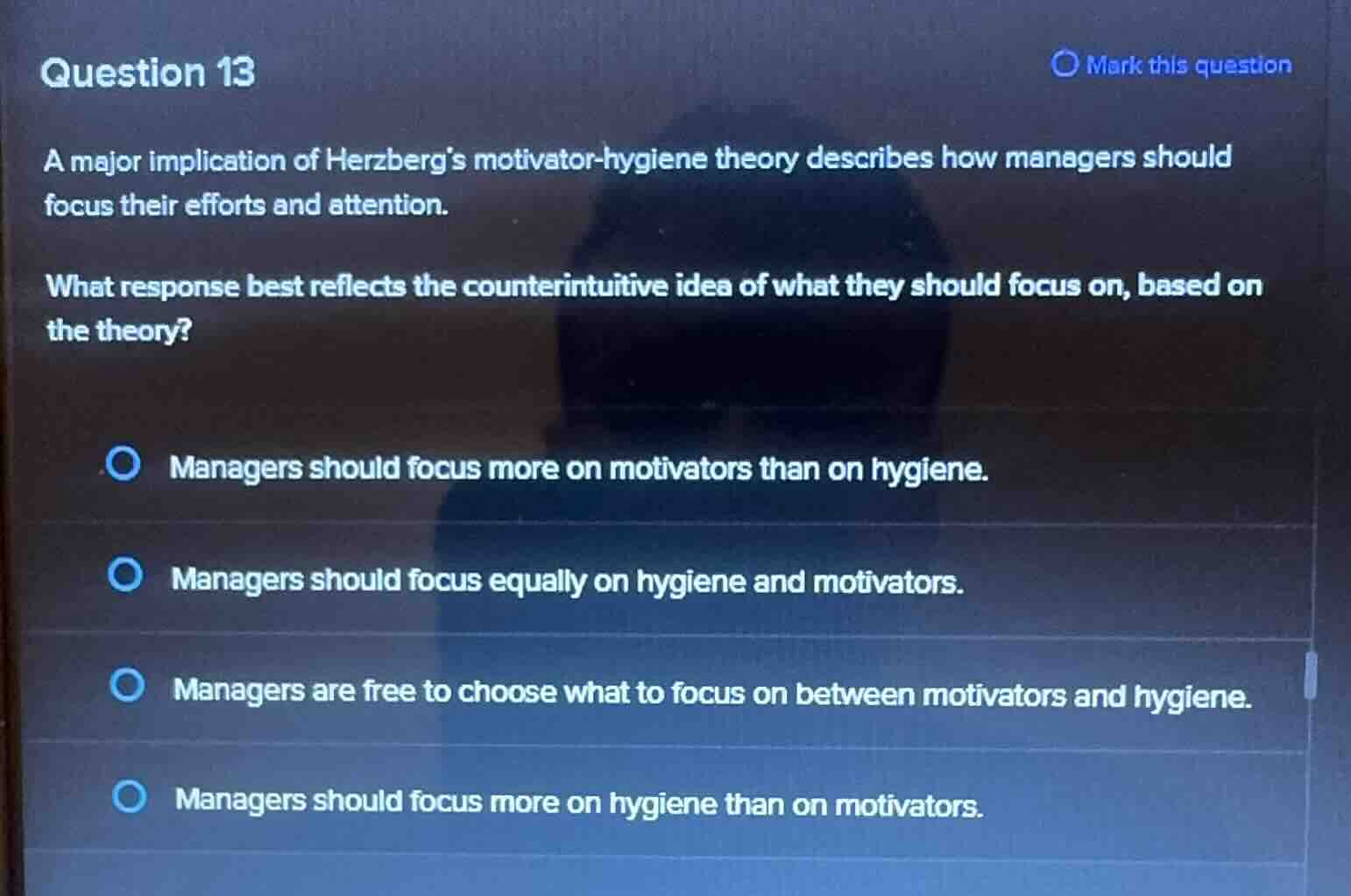 question 13 a major implication of herzbergs motivator-hygiene theory d…