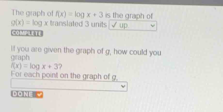the graph of \\(f(x) = \\log x + 3\\) is the graph of \\(g(x) = \\log x…