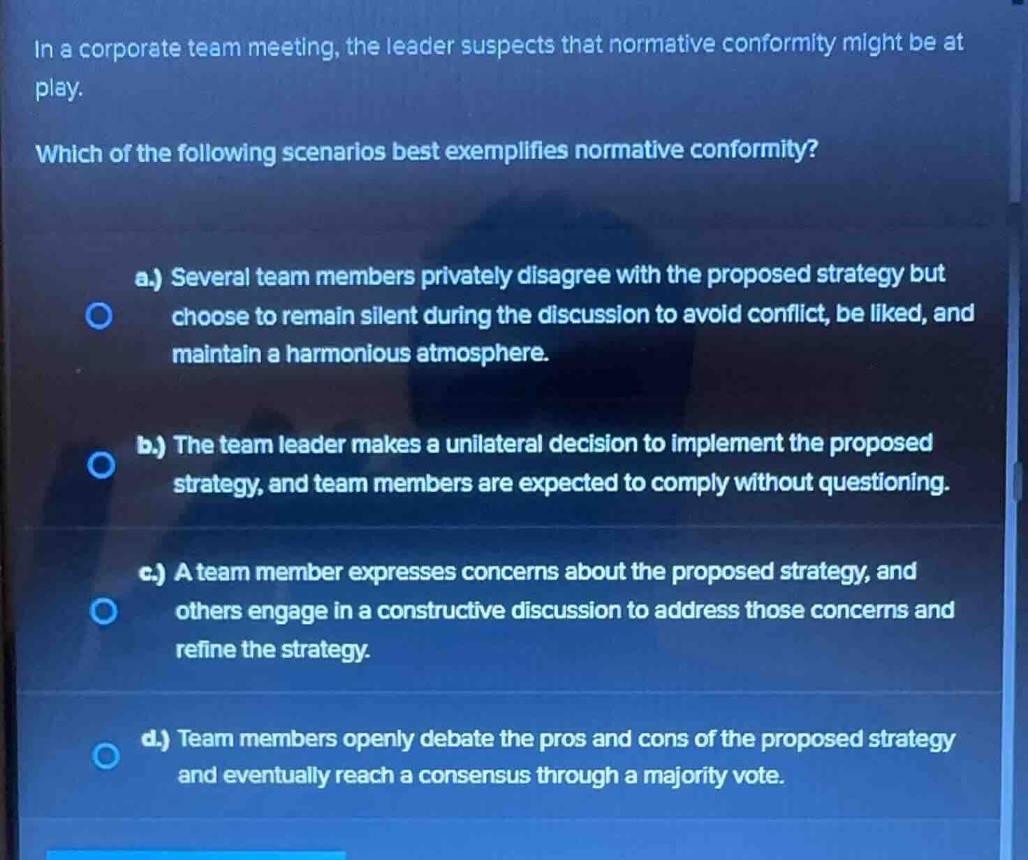 in a corporate team meeting, the leader suspects that normative conform…