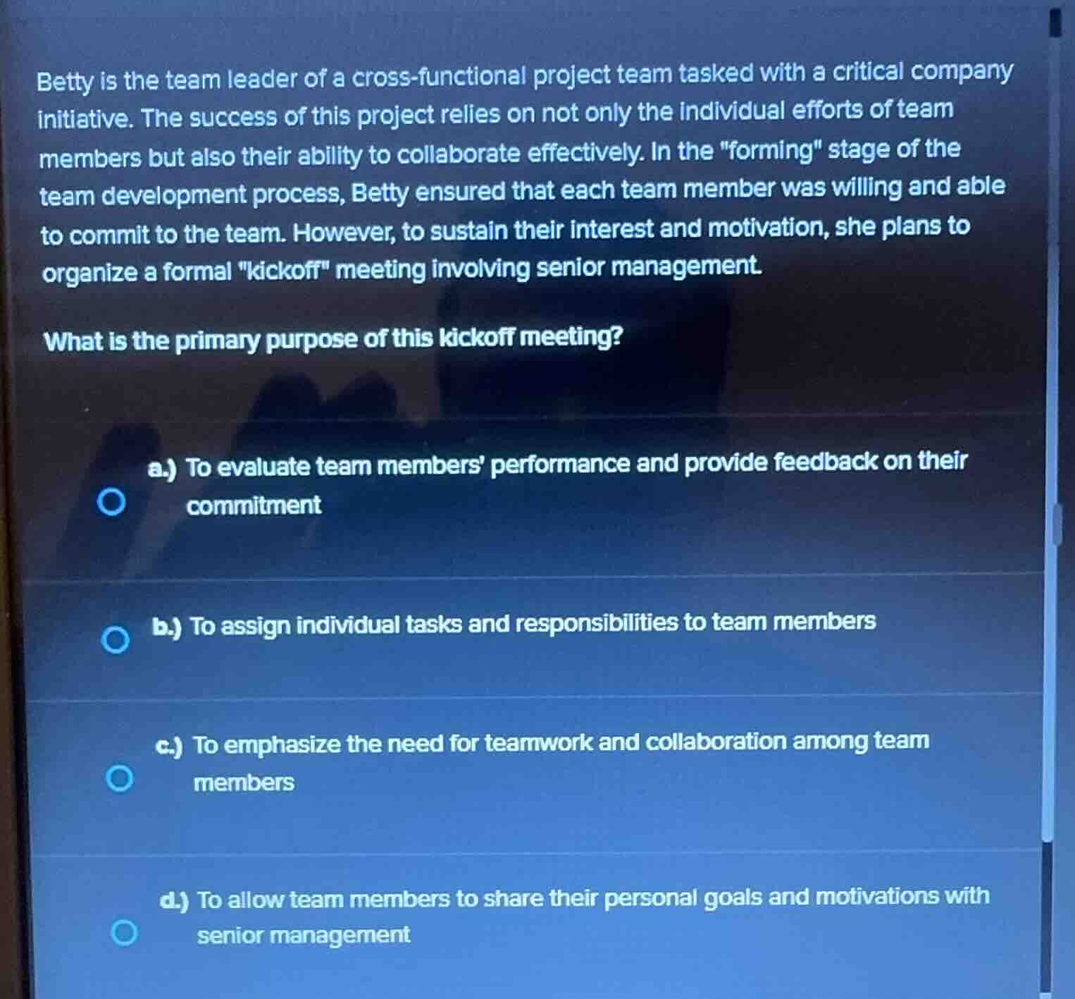 betty is the team leader of a cross-functional project team tasked with…