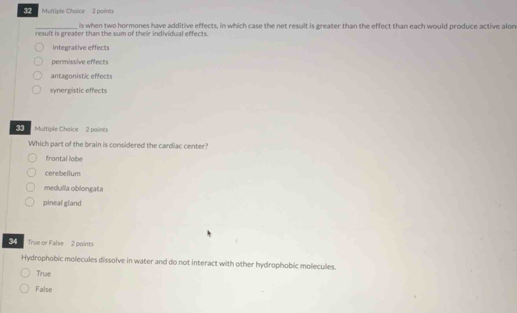 32 multiple choice 2 points ________ is when two hormones have additive…